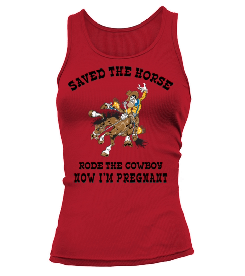 Funny Pregnant Rode The Cowboy Women's Tank Top