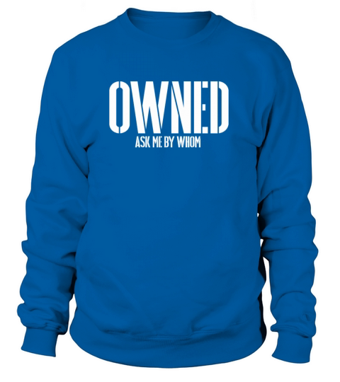 OWNED BDSM SLAVE Sub Devotion Bondage Women's Sweatshirt