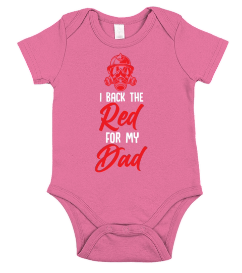 Back The Red For My Dad Is A Firefighter Red Line Short Sleeve Baby One-Piece