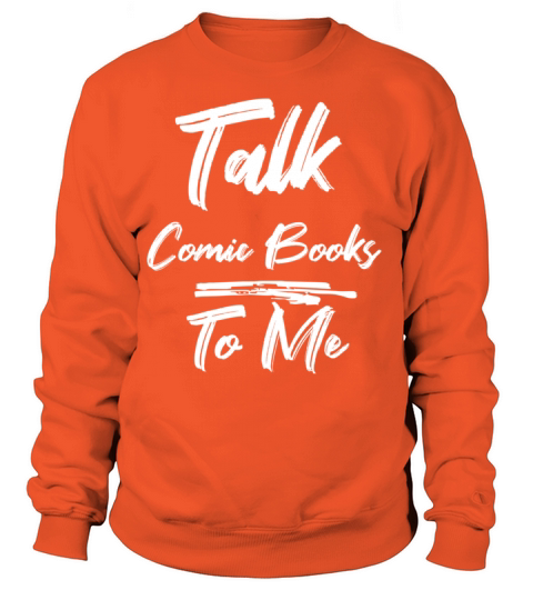 Talk Comic Books To Me Women's Sweatshirt