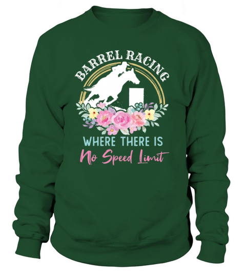 Barrel Racing Where There Is No Speed Limit Women's Sweatshirt