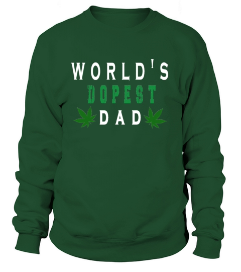 Worlds Dopest Dad Fathers Day gift Idea Women's Sweatshirt
