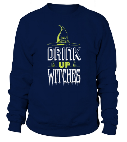 Drink Up Witches Women's Sweatshirt