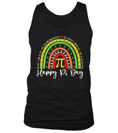 Rainbow Happy Pi Day Funny Math Teacher T-Shirt Tank Top Unisex
