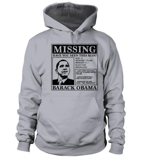Missing Barack Obama Funny Clinton Humor Anti Trum Women's Hoodie