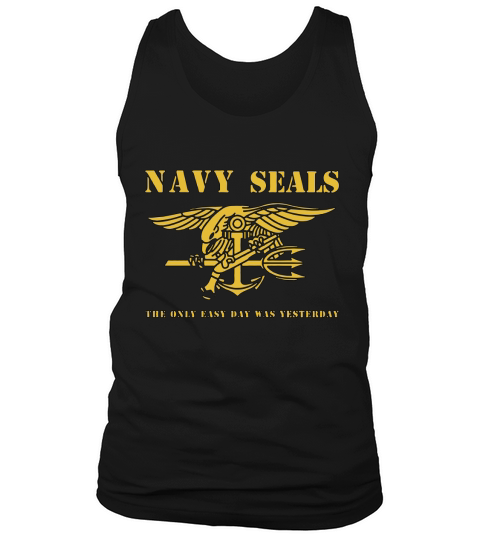 Navy Seals - The Only Easy Day Was Yesterday Tank Top Unisex