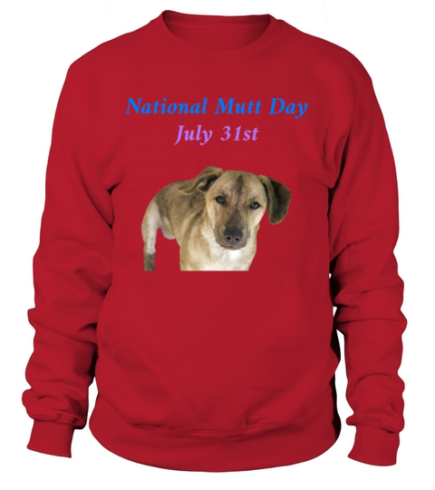 National Mutt Day July 31st Women's Sweatshirt