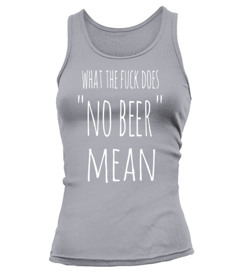 What does no beer mean Tank top Woman
