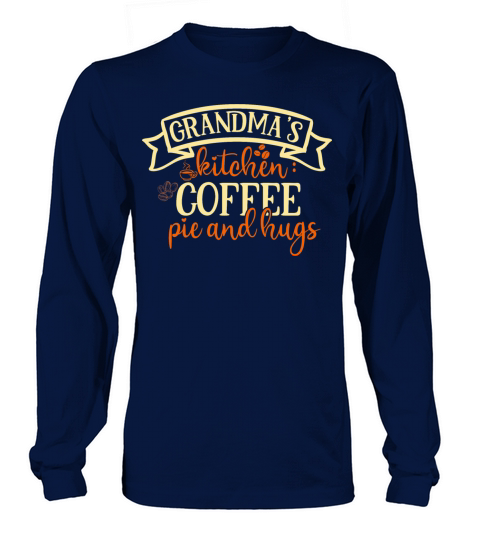 Grandma s kitchen coffee pie and hugs Men's Long Sleeve