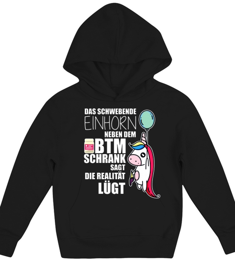 Das Schwebende Einhorn Neben Dem BTM Schrank Sagt Die Realität LUGT - Coffee Mug (colored) Kids Hoodie