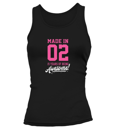 Birthday Made in 2002 - 15 years of being awesome Women's Tank Top