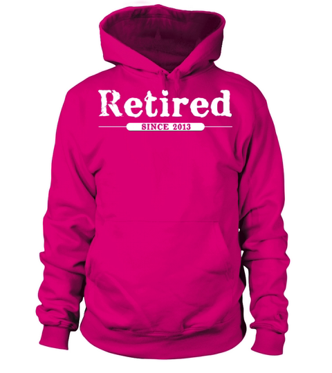 Retired since 2013 Women's Hoodie