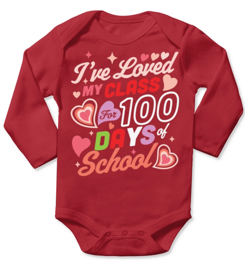 Loved My Class 100 Days School 100th Day Teacher Long Sleeve Baby One-Piece