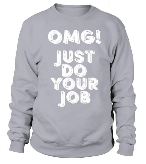 Just Do Your Job Women's Sweatshirt