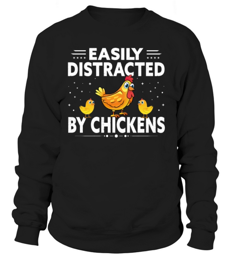 Easily Distracted By Chickens - Funny Chicken Women's Sweatshirt