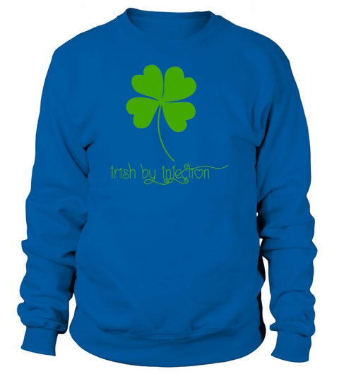 Irish By Injection T-Shirt Popular St. Paddy Gift Idea Sweatshirt Unisex