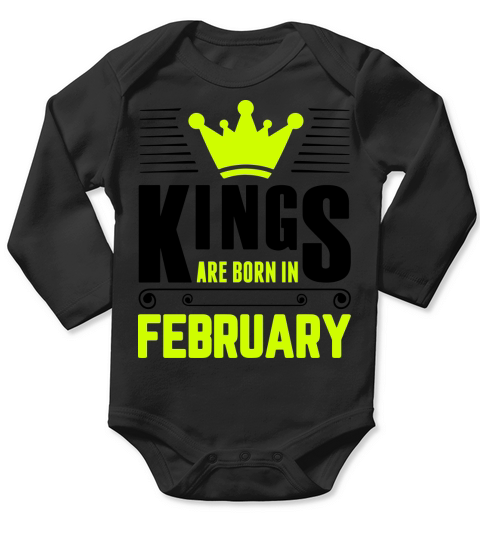 Kings Are Born In February Long Sleeve Baby One-Piece