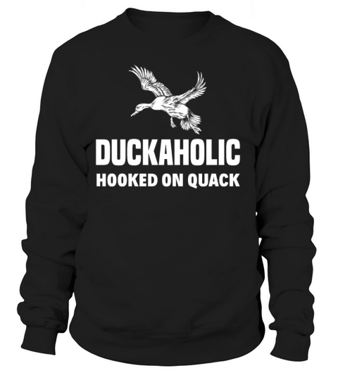 Duck addicted pet farm farmer Women's Sweatshirt