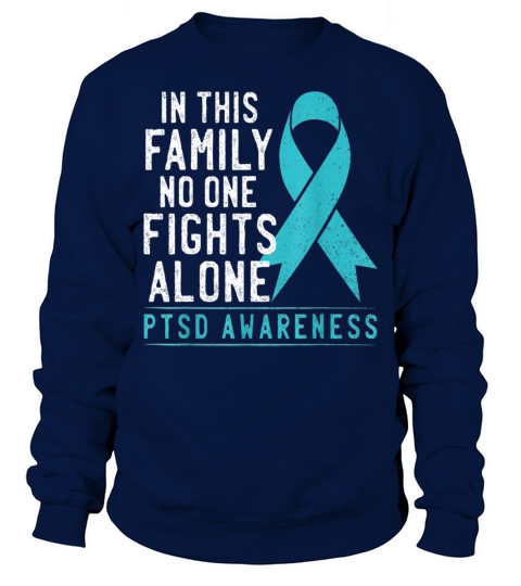 In This Family No One Fights Alone PTSD Awareness Men's Sweatshirt