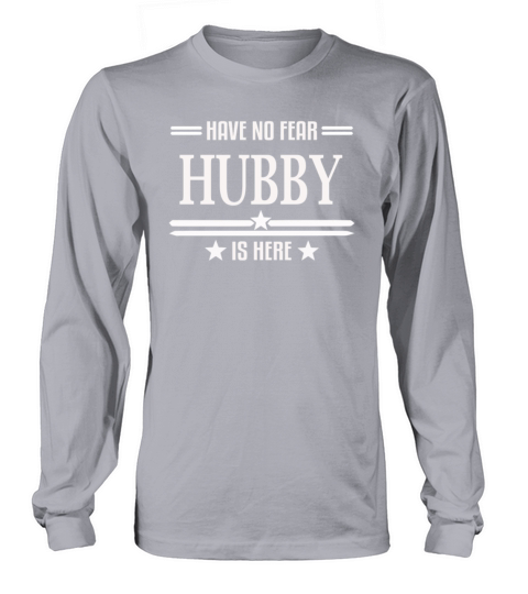 Have No Fear Hubby Is Here Women's Long Sleeve