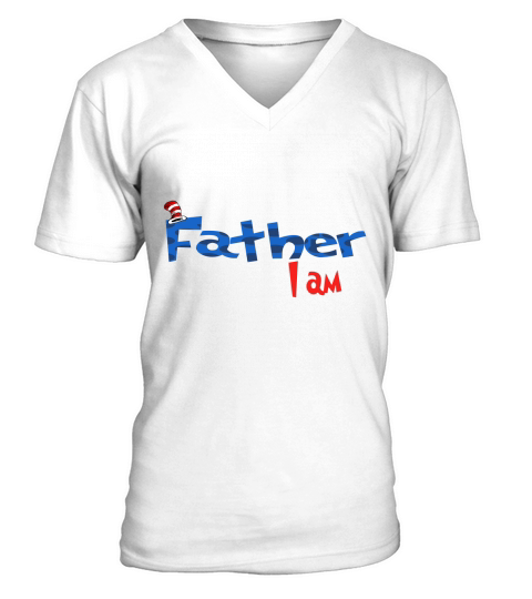 Dr Seuss Father I am  Family 2020 V-Neck T-shirt