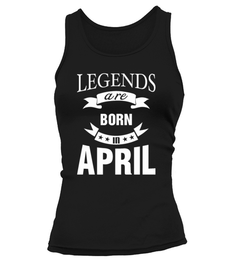 Legends are born in April Women's Tank Top