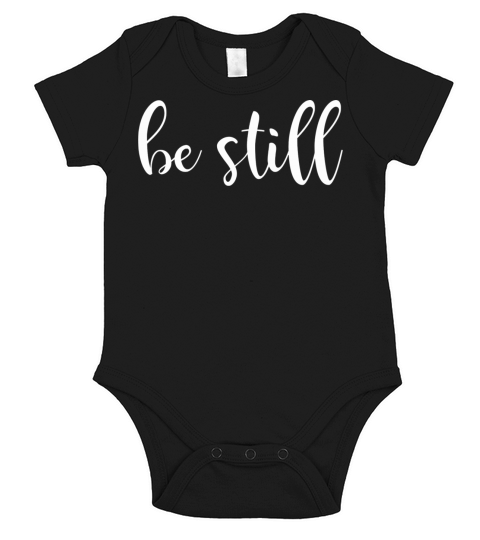Be Still And Know That I Am God Christian Jesus Short Sleeve Baby One-Piece