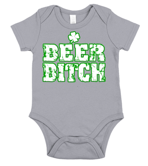 Beer Bitch St Paddys Day Short Sleeve Baby One-Piece