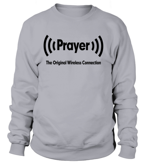 Prayer The Original Wireless Connection Religious Women's Sweatshirt