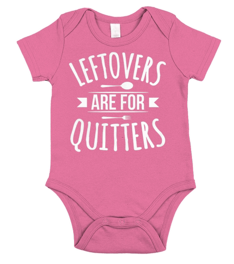 Leftovers Are For Quitters Funny Chef Food Short Sleeve Baby One-Piece