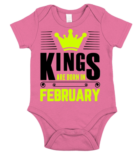 Kings Are Born In February Short Sleeve Baby One-Piece