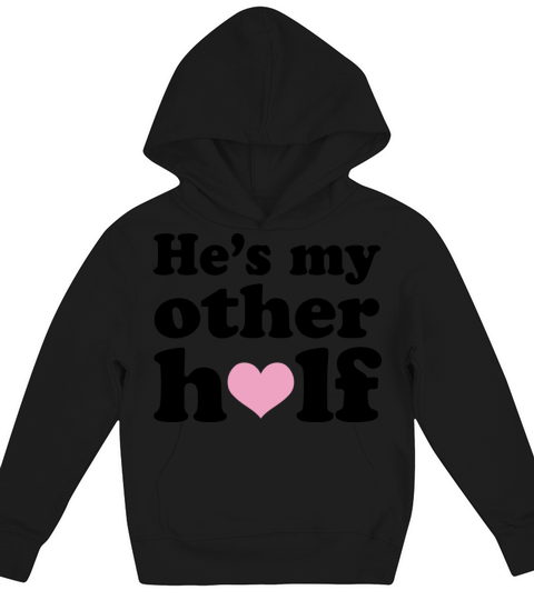Couples Hes My Other Half Relationship Humor Kids Hoodie