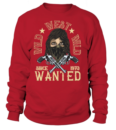 Cowgirl Birthday Wanted Since 1973 Women's Sweatshirt