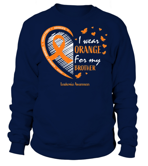 Men Women I Wear Orange For My Brother Leukemia Men's Sweatshirt