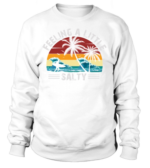 Feeling a little salty beach Women's Sweatshirt