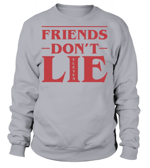 Friends Dont Lie Eleven Women's Sweatshirt