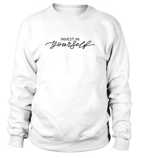 Invest in yourself Women's Sweatshirt