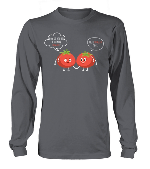 Tomato Shirt Fix A Broken Tomato Funny Tee Women's Long Sleeve