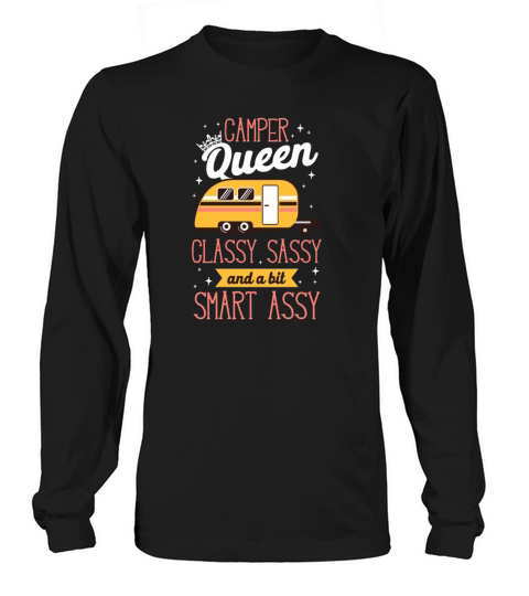 Camping Camper Queen Classy Sassy Women's Long Sleeve
