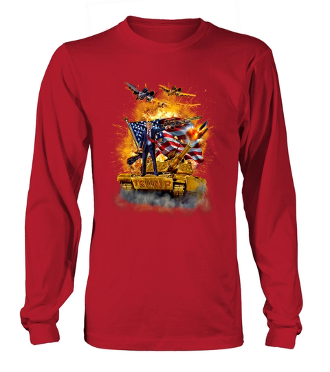 United States President Donald Trump Epic Battle Tank Jet Plane American Flag shirt Long sleeved Unisex