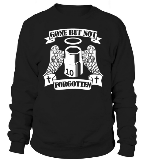 Gone But Not Forgotten Funny Mechanic Women's Sweatshirt