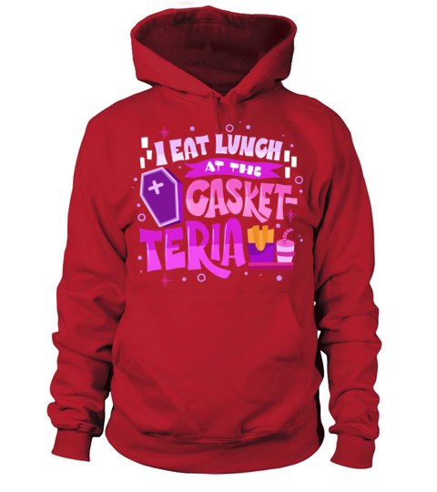 I Eat Lunch At The Casket-Teria Men's Hoodie