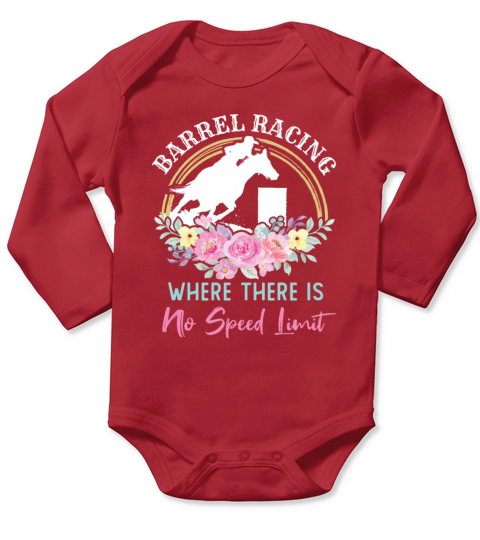 Barrel Racing Where There Is No Speed Limit Long Sleeve Baby One-Piece