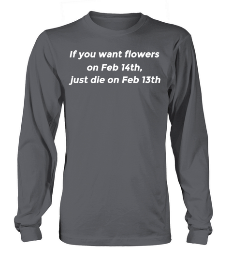 VALENTINE FLOWERS PLOT TWIST FUNNY JOKE HUMOR Women's Long Sleeve
