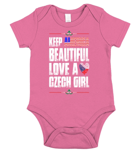 Keep America Beautiful Love A Czech Girl T-Shirts Short Sleeve Baby One-Piece