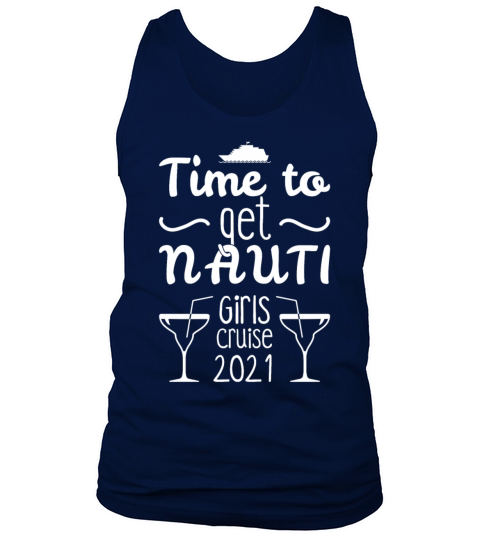 Time To Get Nauti Bachelorette Girls Cruise 2021 Men's Tank Top