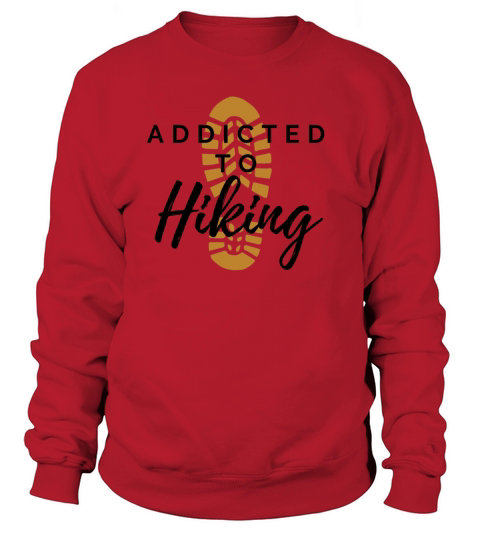 Addicted to Hiking Women's Sweatshirt