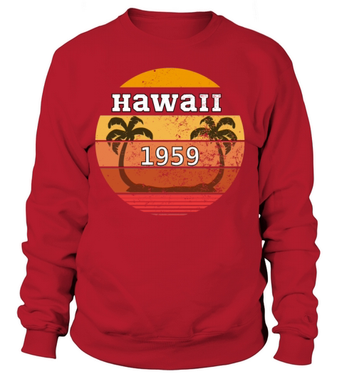 Hawaii 1959 Hawaii Statehood Day Women's Sweatshirt