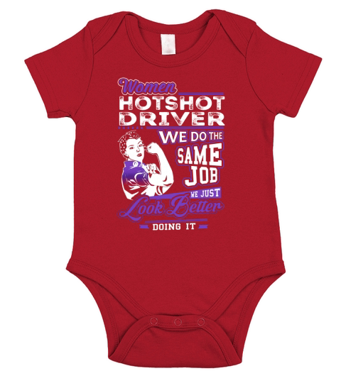 Women Hotshot Driver We do the Same Job We Just Look Better Doing It Job Shirts Short Sleeve Baby One-Piece