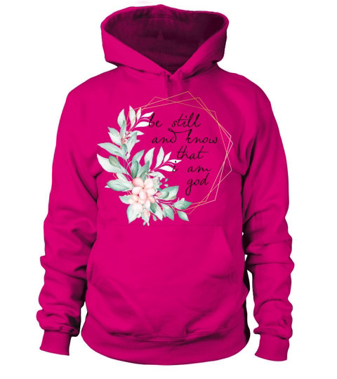 Be Still and Know that I am God Women's Hoodie